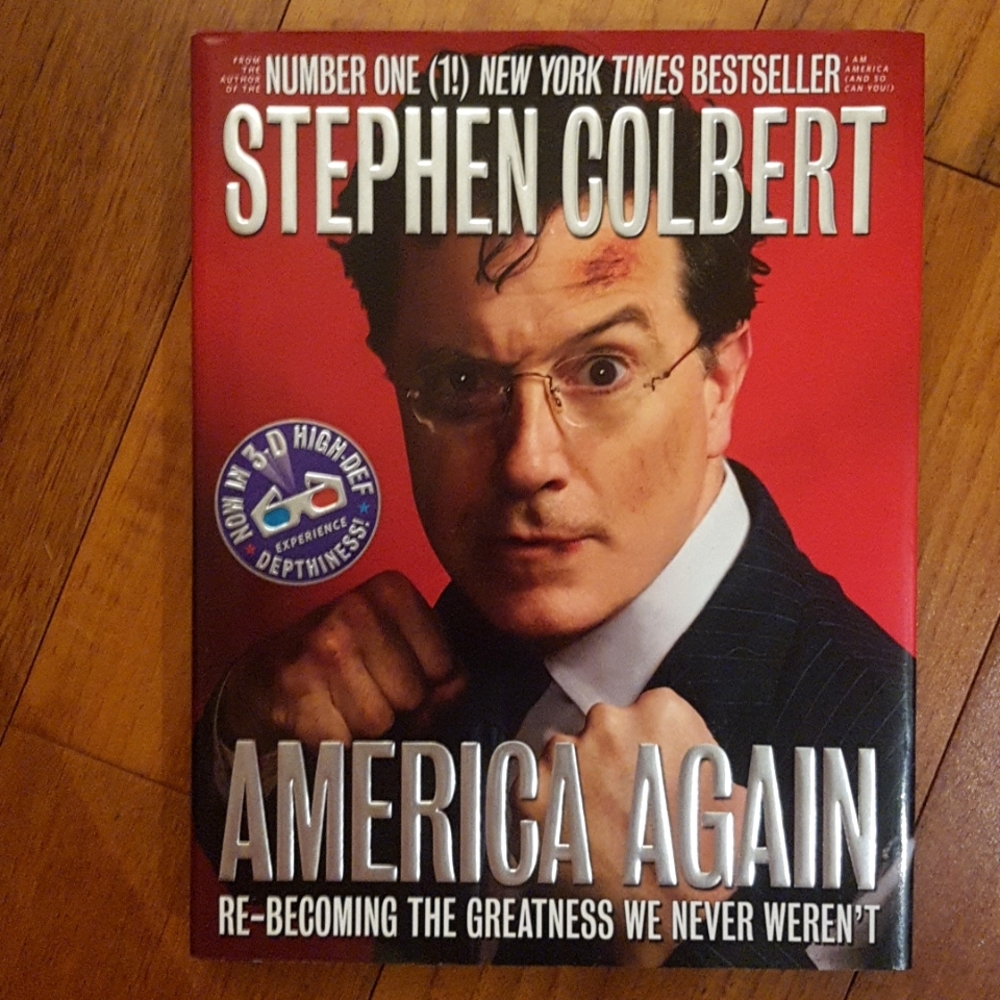 America Again: Re-becoming the Greatness We Never Weren't by Stephen Colbert NEW